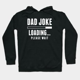 Dad Joke Loading Hoodie